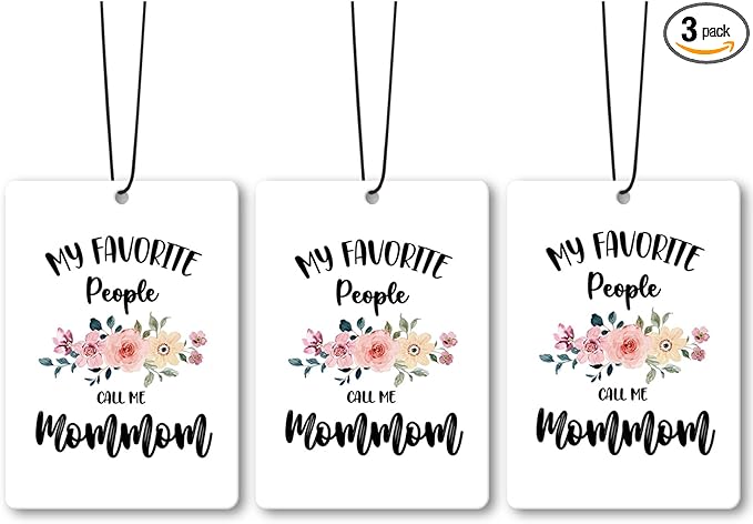My Favorite People Call Me Mommom Grandma Gifts Car Air Freshener Accessories 3pcs, Rustic Gifts for Grandma Christmas,Floral Hanging Scent Fragrance Card for Women Closet Bathroom Home Decor
